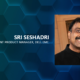 Sri Seshadri, Consultant Product Manager, Dell EMC Islion