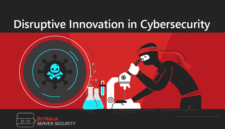 Disruptive innovation in cybersecurity