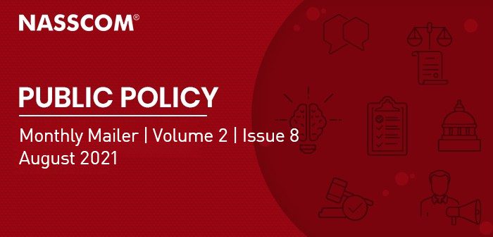 NASSCOM : Public Policy | Volume 2 | Issue 8 | August 2021